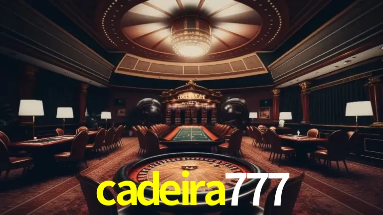 Explorando a Experiência Avançada de Cassino da cadeira777 Login!